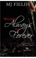 Wrapped Always and Forever