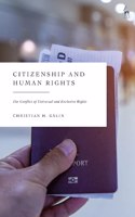 Citizenship and Human Rights: From Exclusive and Universal to Global Rights: A New Framework