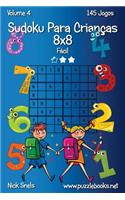 Sudoku Para Crianças 8x8 - Fácil - Volume 4 - 145 Jogos: (4 Sudoku Para Crianças)