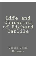 Life and Character of Richard Carlile