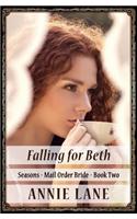 Mail Order Bride - Falling for Beth: Clean Sweet Western Cowboy Romance