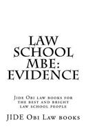 Law School MBE: Evidence: Jide Obi Law Books for the Best and Bright Law School People