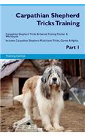 Carpathian Shepherd Tricks Training Carpathian Shepherd Tricks & Games Training Tracker & Workbook. Includes: Carpathian Shepherd Multi-Level Tricks, Games & Agility. Part 1