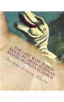 The Lost World (1912) NOVEL by Arthur Conan Doyle (World's Classics)