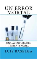 Un error mortal