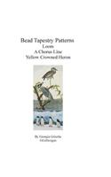 Bead Tapestry Patterns Loom A Chorus Line Yellow Crowned Heron: (English)