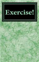 Exercise!