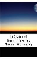 In Search of Moonlit Crevices