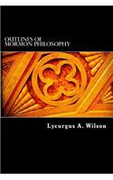 Outlines of Mormon Philosophy
