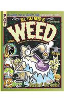 All You Need Is Weed: Marijuana-flavored Comics: Volume 1 (All You Need Is Weed Comics)