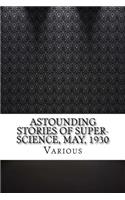 Astounding Stories of Super-Science, May, 1930