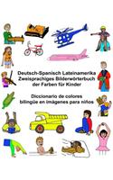 Deutsch-Spanisch Lateinamerika Zweisprachiges Bilderwörterbuch der Farben für Kinder Diccionario de colores bilingüe en imágenes para niños