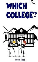 Which College?