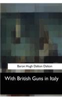 With British Guns in Italy