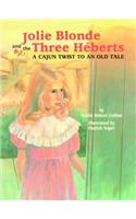 Jolie Blonde and the Three Héberts