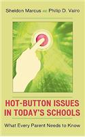 Hot-Button Issues in Today's Schools