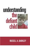 Understanding the Defiant Child