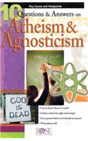 10 Questions and Answers on Atheism and Agnosticism