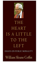 Heart Is a Little to the Left: Essays on Public Morality