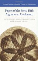 Papers of the Forty-Fifth Algonquian Conference