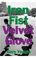 Iron Fist, Velvet Glove