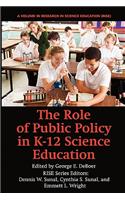 The Role of Public Policy in K-12 Science Education