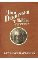 Tom Derringer in the Tunnels of Terror