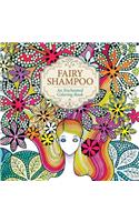 Fairy Shampoo: An Enchanted Coloring Book