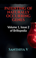Patenting of Naturally Occurring Genes
