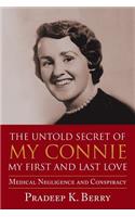 Untold Secret of My Connie My First and Last Love