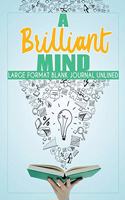 Brilliant Mind Large Format Blank Journal Unlined