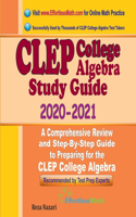 CLEP College Algebra Study Guide 2020 - 2021