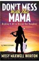 Don't Mess With This Mama