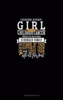 Behind Every Girl With Childhood Cancer, There Is An Even Stronger Family Who Stands By Her, Supports Her And Loves Her With All Their Heart: Storyboard Notebook 1.85:1