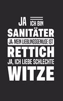 Ja, Ich Bin Sanitäter. Ja, Mein Lieblingsgemüse Ist Rettich. Ja, Ich Liebe Schlechte Witze.: Din A5 Dotted Punkteraster Heft Für Retter Rettungssanitäter - Notizbuch Tagebuch Planer Rettungsdienst Sanitäterin - Notiz Buch Geschenk Krankenwag