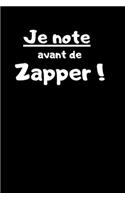 Je note avant de Zapper !