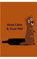 Keep Calm & Trust Phil