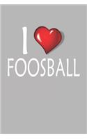 I Love Foosball