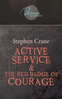 Active Service & The Red Badge of Courage: (Moon Classics)