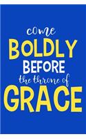 Come Boldly Before The Throne Of Grace