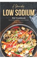 A Handy Low Sodium Diet Cookbook: Easy & Delicious Low Sodium Recipes
