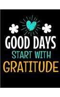 Good Days Start With Gratitude