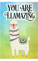 You Are Llamazing: Llama Alpaca Blank Lined Journal for Writing