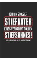 Ich Bin Stolzer Stiefvater Eines Verdammt Tollen Stiefsohnes! Und Ja, Er Hat Mir Dieses Shirt Geschenkt