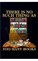 There Is No Such Thing AS Too Many Books