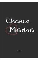 Chance Mama Notebook: Notebook / Journal Gift for dog / Chance Mom clothes, cute gift for dog mom, 120 Pages, 6x9, Soft Cover, Matte Finish