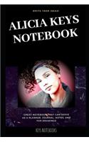 Alicia Keys Notebook: Great Notebook for School or as a Diary, Lined With More than 100 Pages. Notebook that can serve as a Planner, Journal, Notes and for Drawin(0 Alicia Keys Notebooks)