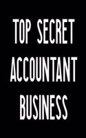 Top Secret Accountant Business Accountant Notebook Gift