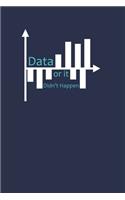 Data Or It Didn't Happen