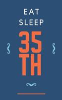 Eat Sleep 35th: food journal and fitness diary with daily gratitude to log diet, tracker 90 days, tracking meals and exercise for him